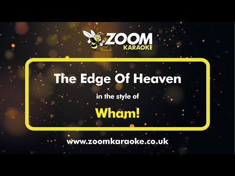 Wham! - The Edge Of Heaven