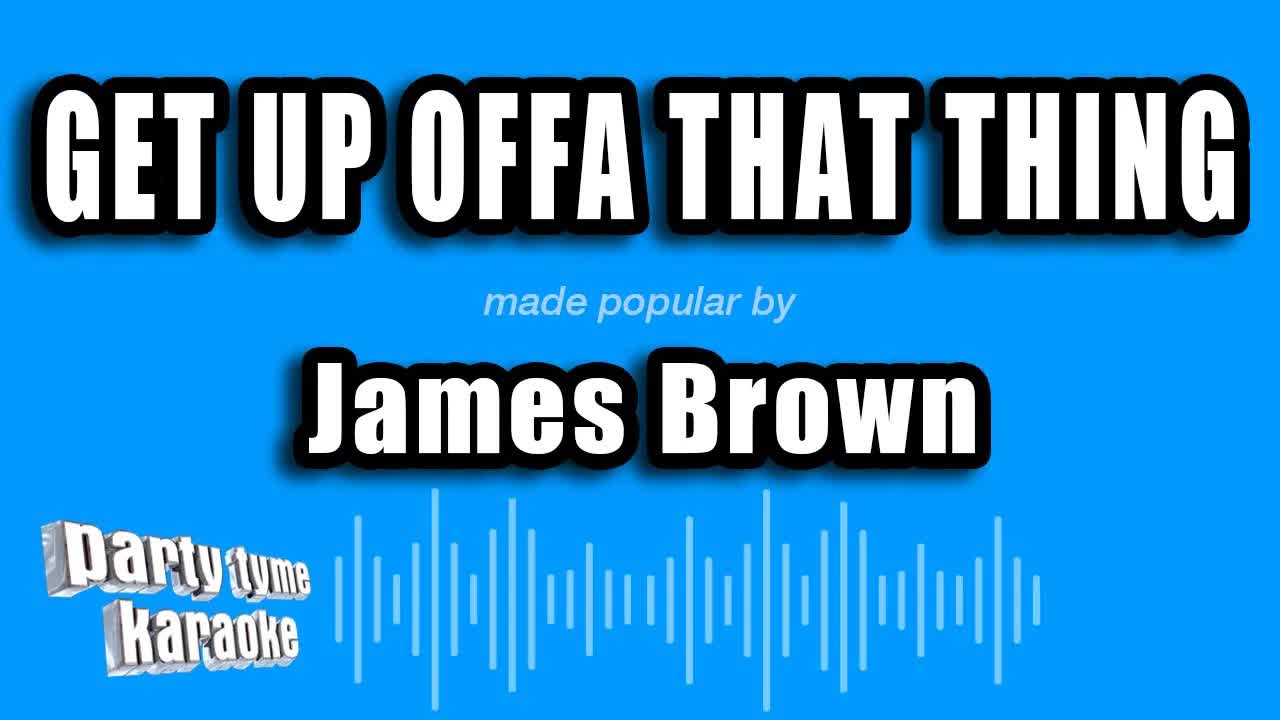 James Brown - Get Up Offa That Thing