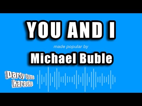 Michael Buble - You And I