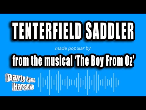 The Boy From Oz - Tenterfield Saddler