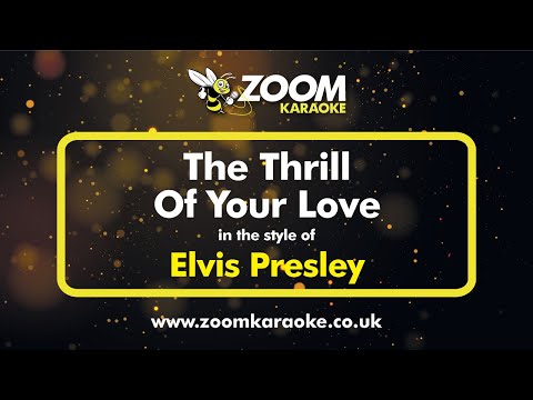 Elvis Presley - The Thrill Of Your Love