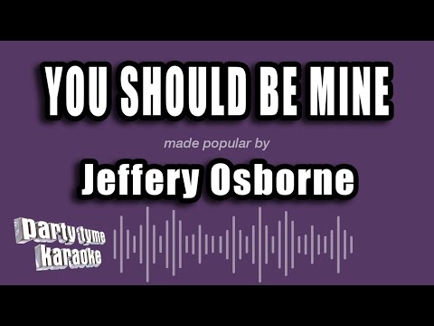 Jeffery Osborne - You Should Be Mine
