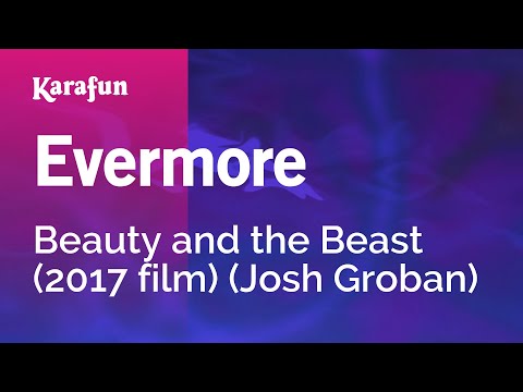 Beauty and the Beast (2017 film) (Josh Groban) - Evermore