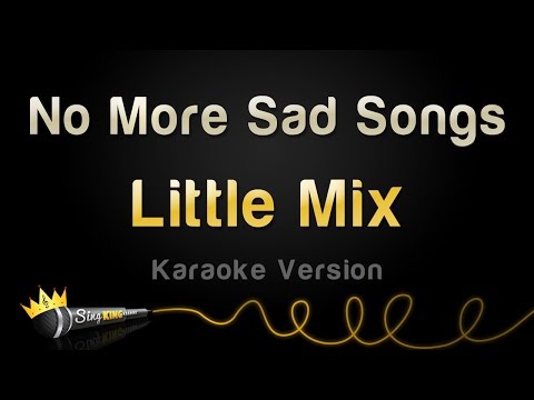 Little Mix - No More Sad Songs