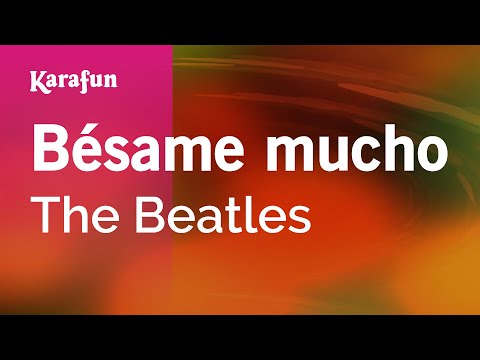 The Beatles - Bésame mucho