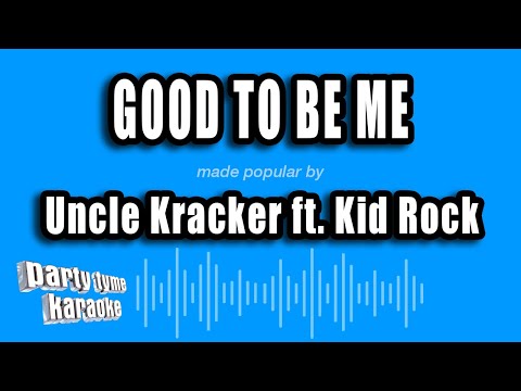Uncle Kracker feat. Kid Rock - Good To Be Me
