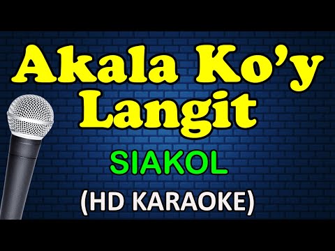 Siakol - AKALA KO'Y LANGIT
