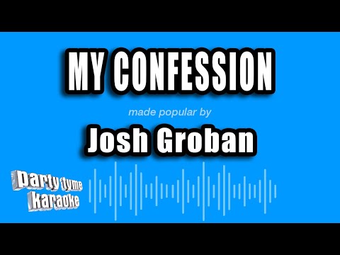 Josh Groban - My Confession