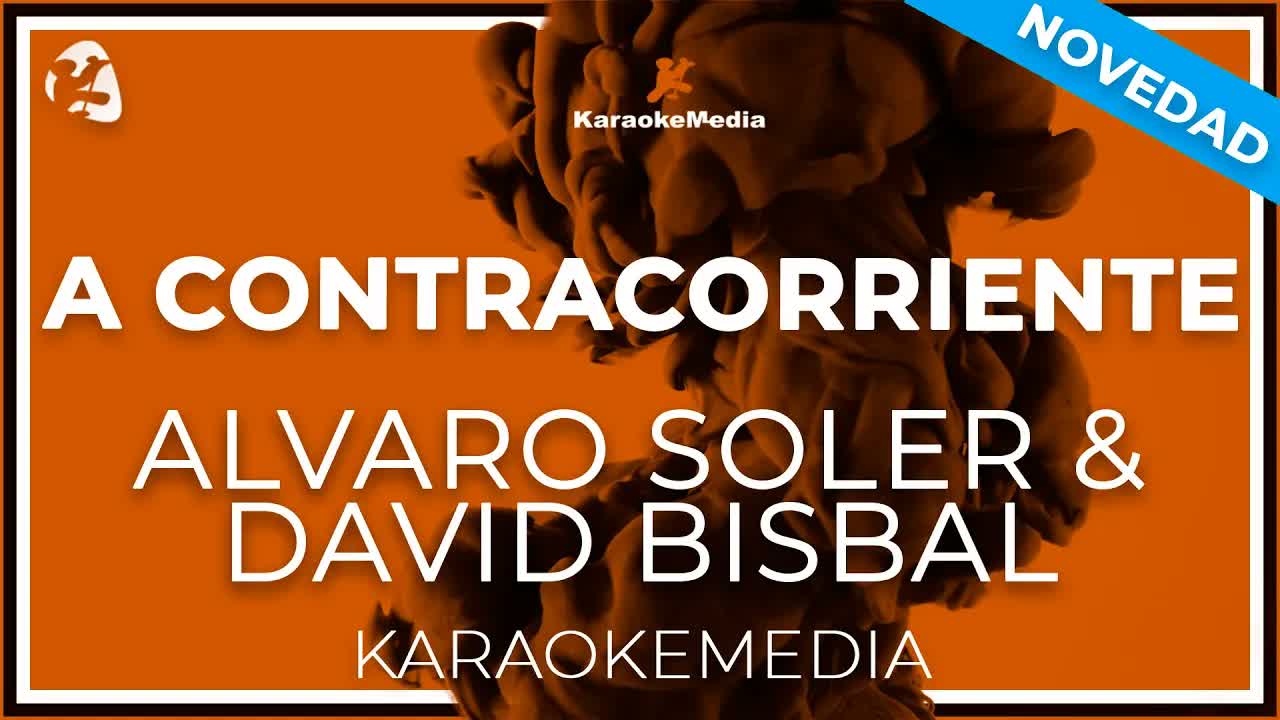 Alvaro Soler & David Bisbal - A Contracorriente