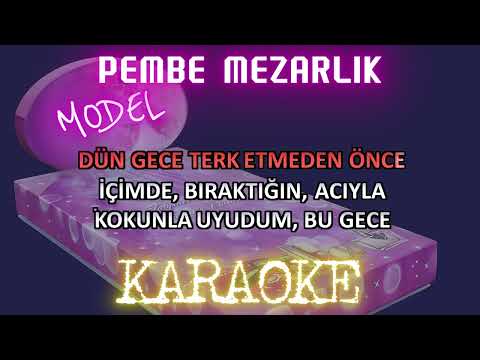 Model - Pembe Mezarlık