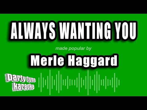 Merle Haggard - Always Wanting You