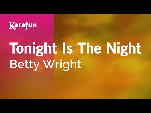 Betty Wright - Tonight Is The Night