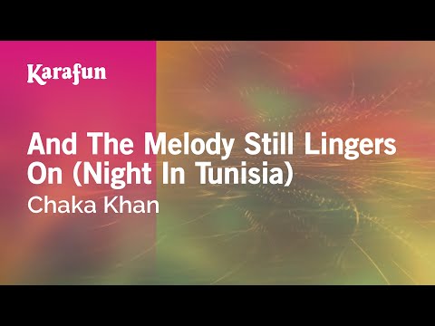 Chaka Khan - And The Melody Still Lingers On (Night In Tunisia)