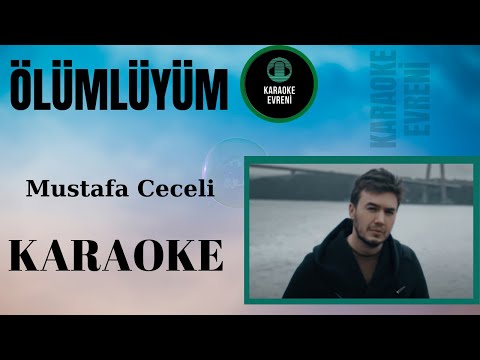 Mustafa Ceceli - Ölümlüyüm -Karaoke