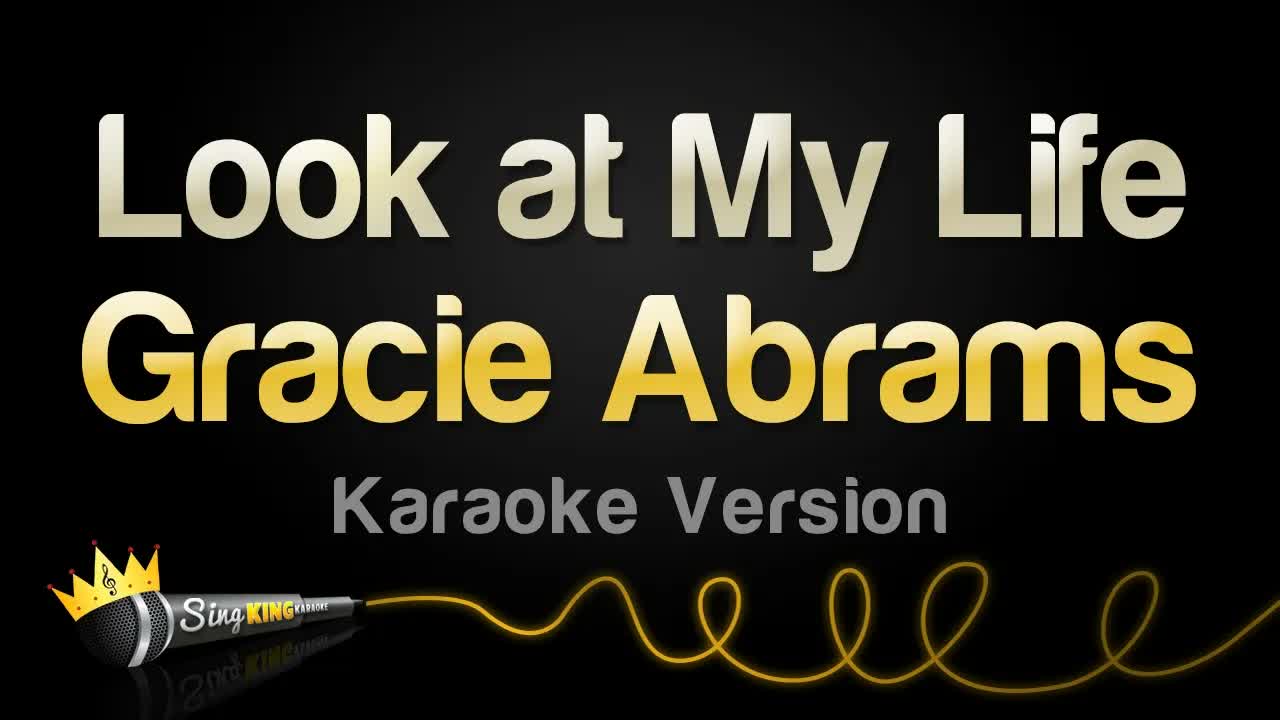 Gracie Abrams - Look at My Life