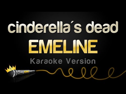 EMELINE - cinderella's dead