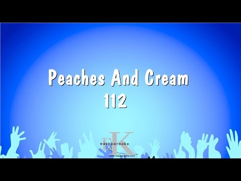 112 - Peaches And Cream