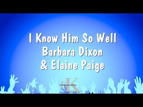Barbara Dixon & Elaine Paige - I Know Him So Well