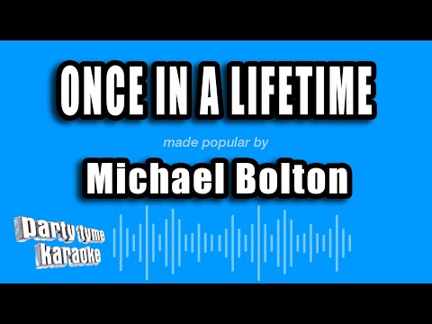 Michael Bolton - Once In A Lifetime