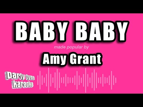 Amy Grant - Baby Baby