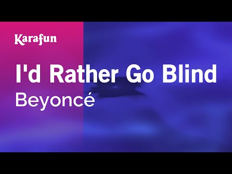 Beyoncé - I'd Rather Go Blind