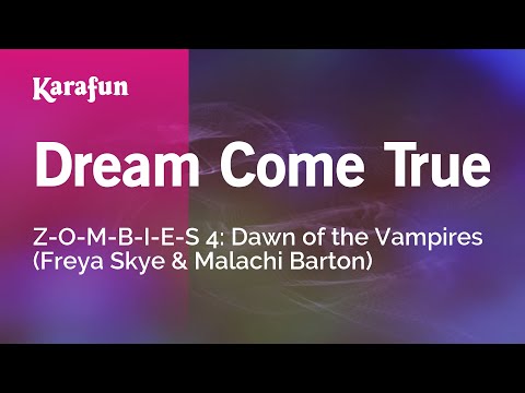 Z-O-M-B-I-E-S 4: Dawn of the Vampires - Dream Come True