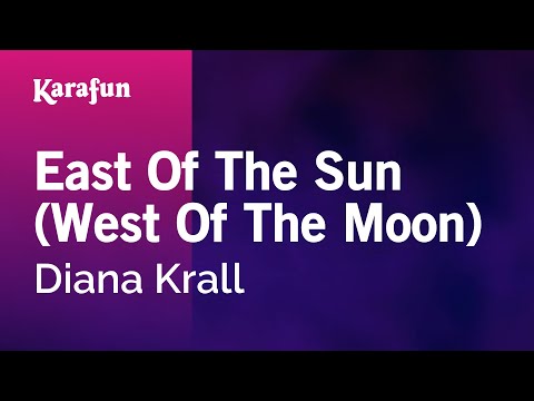 Diana Krall - East of the Sun (and West of the Moon)