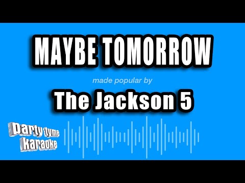 The Jackson 5 - Maybe Tomorrow