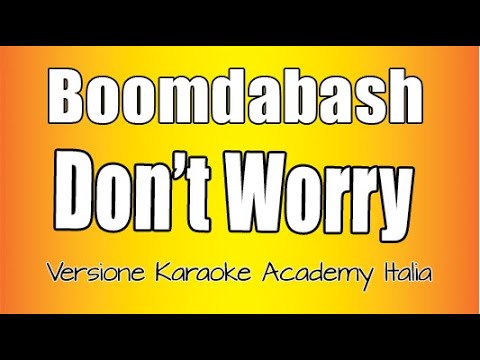 Boomdabash - Don't Worry