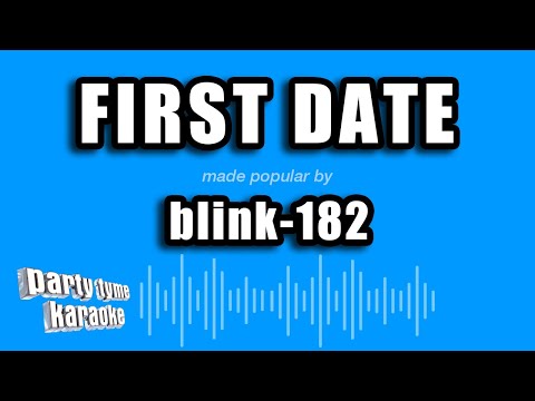 Blink 182 - First Date