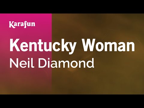 Neil Diamond - Kentucky Woman