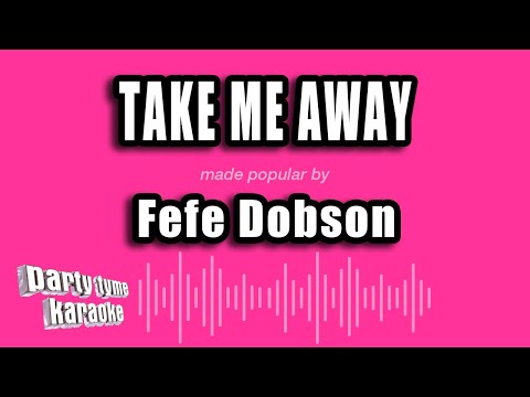 Fefe Dobson - Take Me Away