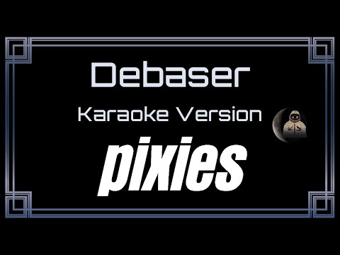 Pixies - Debaser
