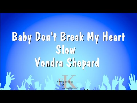 Vondra Shepard - Baby Don't Break My Heart Slow