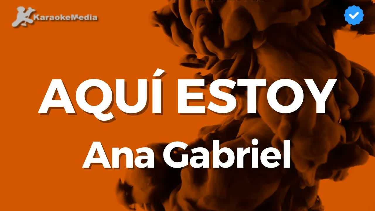 Ana Gabriel - Aquí estoy