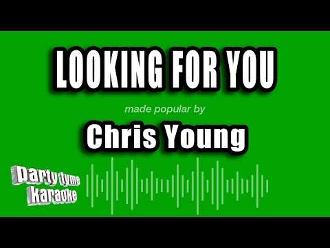 Chris Young - Looking for You