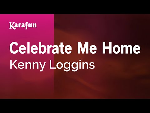 Kenny Loggins - Celebrate Me Home