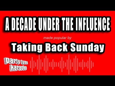 Taking Back Sunday - A Decade Under The Influence