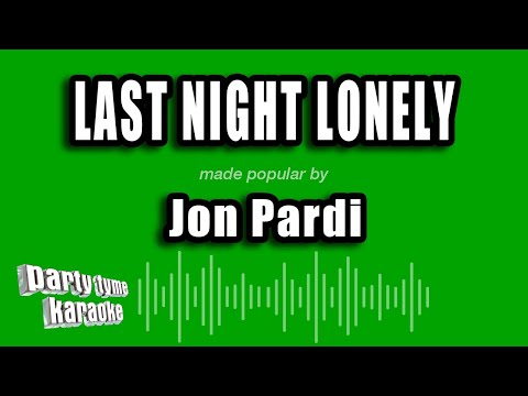 Jon Pardi - Last Night Lonely