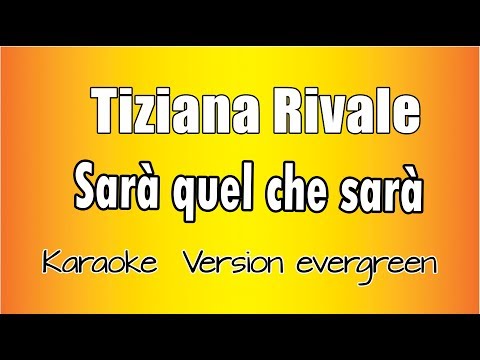 Tiziana Rivale - Sarà quel che sarà