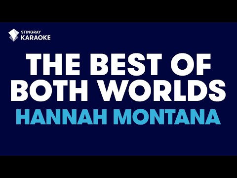 Hannah Montana - The Best of Both Worlds