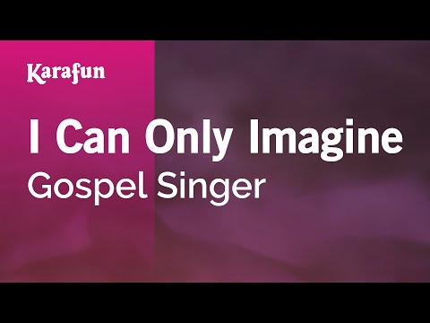 Gospel Singer - I Can Only Imagine