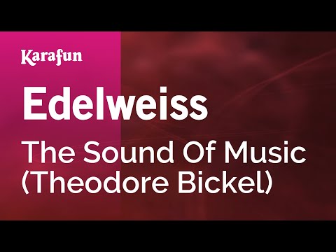 The Sound of Music (musical) (Theodore Bikel) - Edelweiss