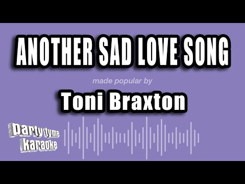 Toni Braxton - Another Sad Love Song