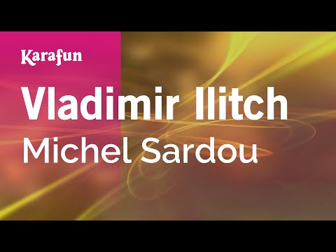 Michel Sardou - Vladimir Ilitch
