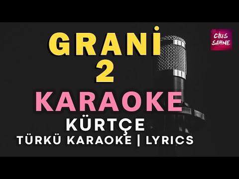 Grani 2 (Mevanım, Neçe Gule, Esmerxan) - Kürtçe Altyapısı ve Sözleriyle (Lyrics)
