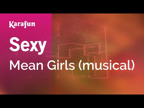 Mean Girls (musical) - Sexy