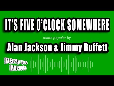 Alan Jackson & Jimmy Buffett - It's Five O'Clock Somewhere