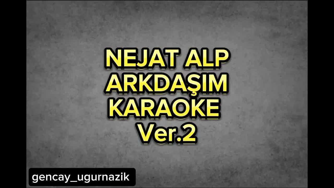Nejat Alp - Arkadaşım