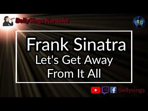 Frank Sinatra - Let's Get Away From It All